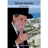 Rabbi Shear Yashuv Cohen Between War and Peace