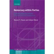 Democracy within Parties Candidate Selection Methods and their Political Consequences