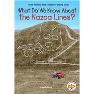 What Do We Know About the Nazca Lines?