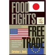 Food Fights Over Free Trade