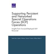 Supporting Persistent and Networked Special Operations Forces (SOF) Operations Insights from Forward-Deployed SOF Personnel