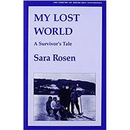 My Lost World A Survivor's Tale