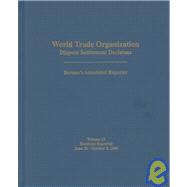 World Trade Organization Dispute Settlement Decisions Bernan's Annotated Reporter: Decisions Reported June 26-October 8, 1999