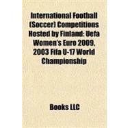 International Football Competitions Hosted by Finland : Uefa Women's Euro 2009, 2003 Fifa U-17 World Championship