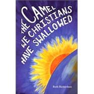 The Camel We Christians Have Swallowed