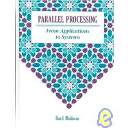 Parallel Processing: From Applications to Systems