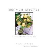 Signature Weddings : Creating a Day Uniquely Your Own