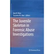 The Juvenile Skeleton in Forensic Abuse Investigations