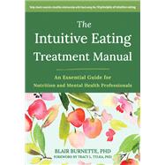 The Intuitive Eating Treatment Manual