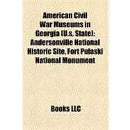 American Civil War Museums in Georgia : Andersonville National Historic Site, Fort Pulaski National Monument