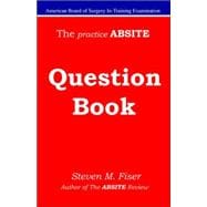 The Practice Absite Question Book