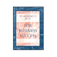 St. Benedict's Rule for Business Success