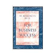 St. Benedict's Rule for Business Success