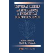 Universal Algebra and Applications in Theoretical Computer Science