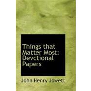 Things That Matter Most : Devotional Papers