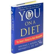 You: On A Diet; The Owner's Manual for Waist Management