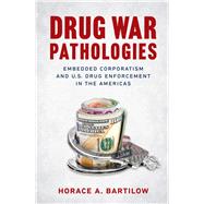 Drug War Pathologies