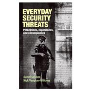 Everyday security threats Perceptions, experiences, and consequences