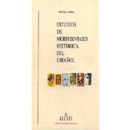 Estudios de Morfosintaxis Historica del Espanol/ Morphosyntactic History of the Spanish Language