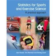 Statistics for Sports and Exercise Science: A Practical Approach