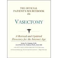 The Official Patient's Sourcebook on Vasectomy