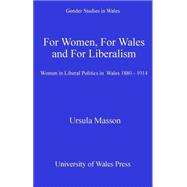 For Women, For Wales and For Liberalism