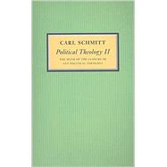 Political Theology II The Myth of the Closure of any Political Theology