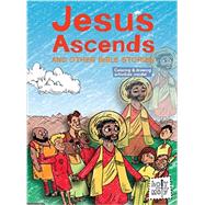 Jesus Ascends and Other Bible Stories