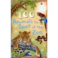 100 Animals to Spot at the Zoo