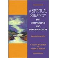 A Spiritual Strategy for Counseling and Psychotherapy