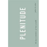 Plenitude : The New Economics of True Wealth