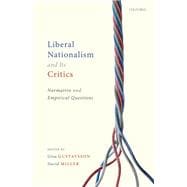 Liberal Nationalism and Its Critics Normative and Empirical Questions