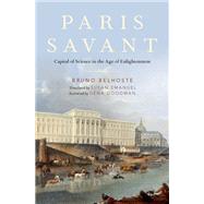 Paris Savant Capital of Science in the Age of Enlightenment