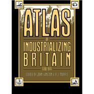 Atlas of Industrializing Britain, 1780-1914