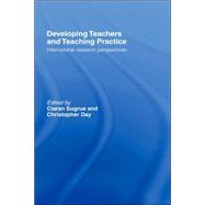 Developing Teachers and Teaching Practice: International Research Perspectives