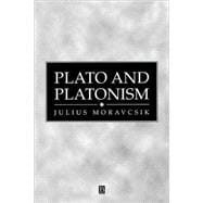 Plato and Platonism Plato's Conception of Appearence and Reality in Ontology, Epistemology, and Ethnics, and its Modern Echoes