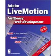 Adobe LiveMotion Fast and Easy Web Development