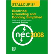 Stallcup's Electrical Grounding and Bonding Simplified, 2008 Edition