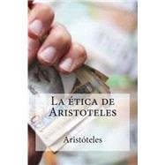 La ética de Aristoteles/ The ethics of Aristotle