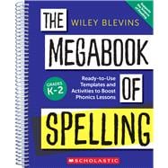 The Megabook of Spelling: Grades K–2: Ready-to-Use Templates and Activities to Boost Phonics Lessons