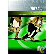 Futbol Base/ Soccer For Kids: Programas De Entrenamiento