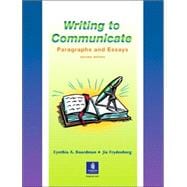 Writing to Communicate : Paragraphs and Essays