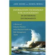Information Technology Risk Management in Enterprise Environments A Review of Industry Practices and a Practical Guide to Risk Management Teams