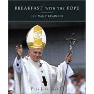 Breakfast with the Pope : 120 Daily Readings