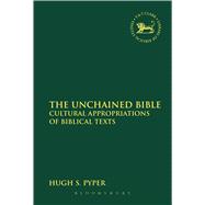 The Unchained Bible Cultural Appropriations of Biblical Texts