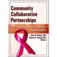 Community Collaborative Partnerships: The Foundation for HIV Prevention Research Efforts