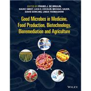 Good Microbes in Medicine, Food Production, Biotechnology, Bioremediation, and Agriculture