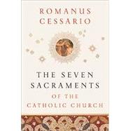 The Seven Sacraments of the Catholic Church