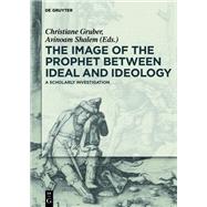 The Image of the Prophet between Ideal and Ideology