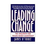Leading Change The Argument For Values-Based Leadership